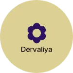 Business logo of Dervaliya