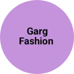 Business logo of Garg fashion