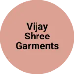 Business logo of Vijay shree garments kadel ajmer