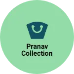 Business logo of Pranav collection
