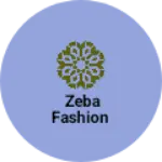 Business logo of Zeba fashion