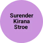 Business logo of Surender kirana Stroe