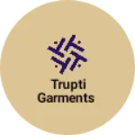 Business logo of Trupti Garments