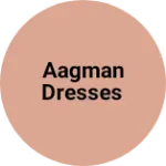 Business logo of Aagman dresses