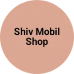 Business logo of Shiv mobil shop