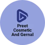 Business logo of Preet cosmetic and gernal store