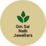Business logo of Om Sai Nath Jewellers