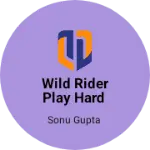 Business logo of Wild Rider Play Hard