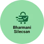 Business logo of Bharmani silecsan