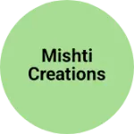 Business logo of Mishti creations