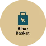 Business logo of Bihar Basket