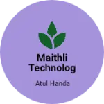 Business logo of Maithli Technologies and Services