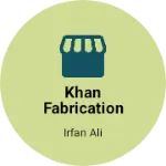 Business logo of Khan fabrication
