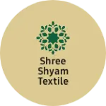 Business logo of Shree Shyam textile