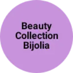 Business logo of Beauty collection bijolia 311602