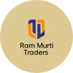 Business logo of Ram Murti Traders