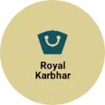Business logo of Royal karbhar