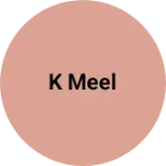 Business logo of K MEEL