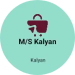 Business logo of M/S Kalyan