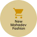 Business logo of New mahadev fashion point