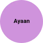 Business logo of Ayaan