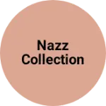 Business logo of NAZZ COLLECTION