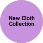 Business logo of New cloth collection
