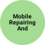 Business logo of Mobile repairing and recharge