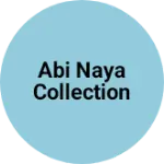 Business logo of Abi naya collection