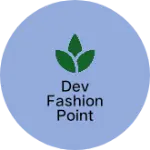 Business logo of Dev fashion point