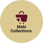 Business logo of Mahi collections