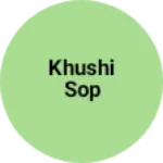 Business logo of Khushi sop