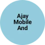 Business logo of Ajay mobile and electric shop