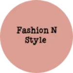 Business logo of Fashion n style