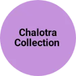 Business logo of Chalotra collection