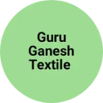 Business logo of Guru Ganesh textile