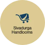 Business logo of Sivadurga handlooms