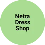 Business logo of Netra dress shop