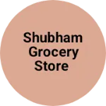 Business logo of Shubham grocery store