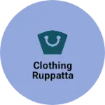 Business logo of Clothing ruppatta