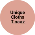 Business logo of Unique cloths t.naaz