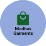 Business logo of Madhav Garments