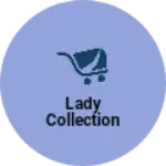 Business logo of Lady collection