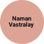 Business logo of Naman vastralay