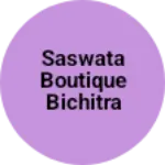 Business logo of Saswata Boutique Bichitra