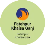 Business logo of Fatehpur Khalsa Ganj Muradabad