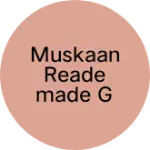 Business logo of Muskaan Reademade Garments Under Garments & Seasno