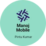 Business logo of Manoj mobile centre