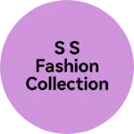 Business logo of S S Fashion collection