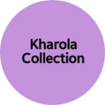 Business logo of Kharola Collection